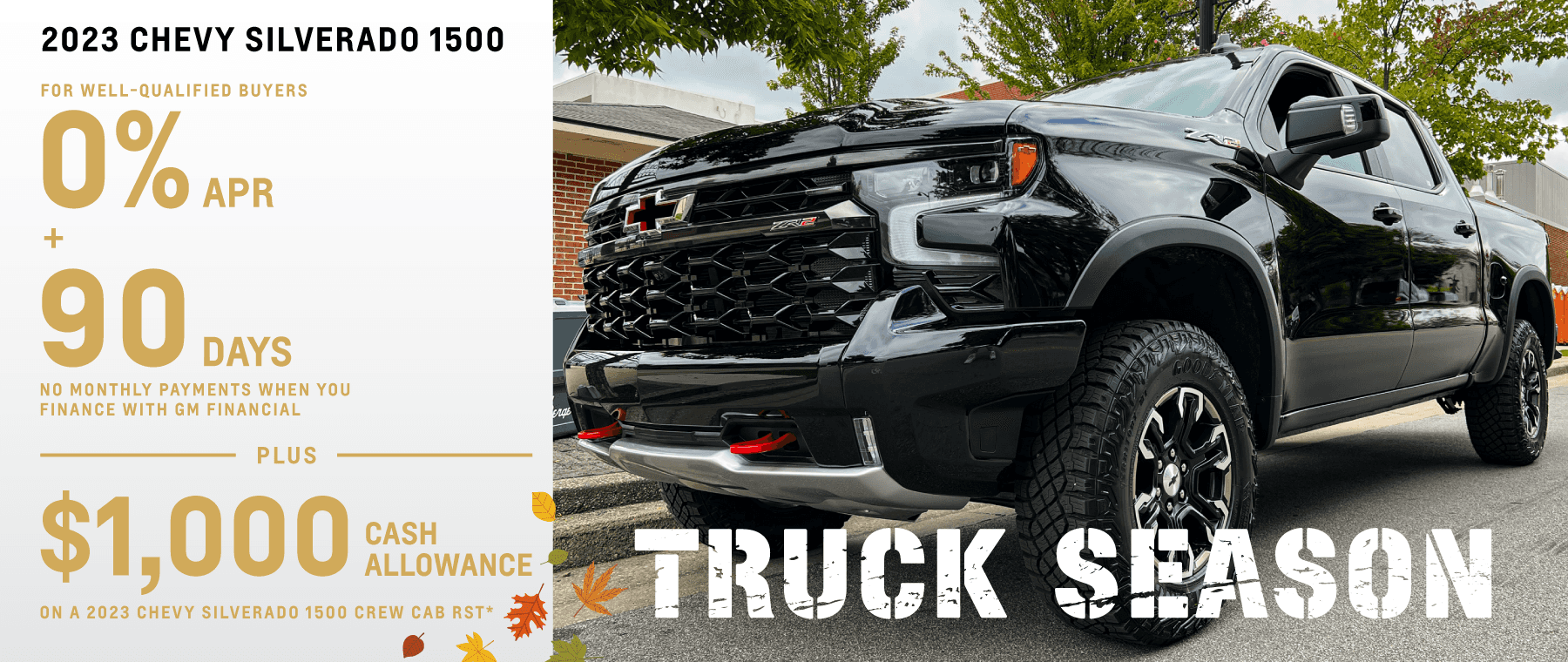 Truck Season: Get 0% APR plus 90 days no monthly payments when you finance with GM financial on a 2023 Chevy Silverado 1500. Plus get $1,000 cash allowance on a 2023 Chevy Silverado 1500 Crew Cab RST