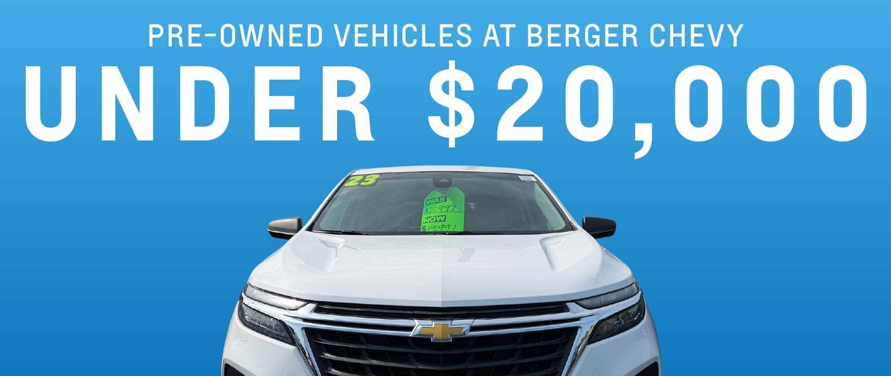 Shop Berger Chevy's Pre-Owned vehicles under $20k