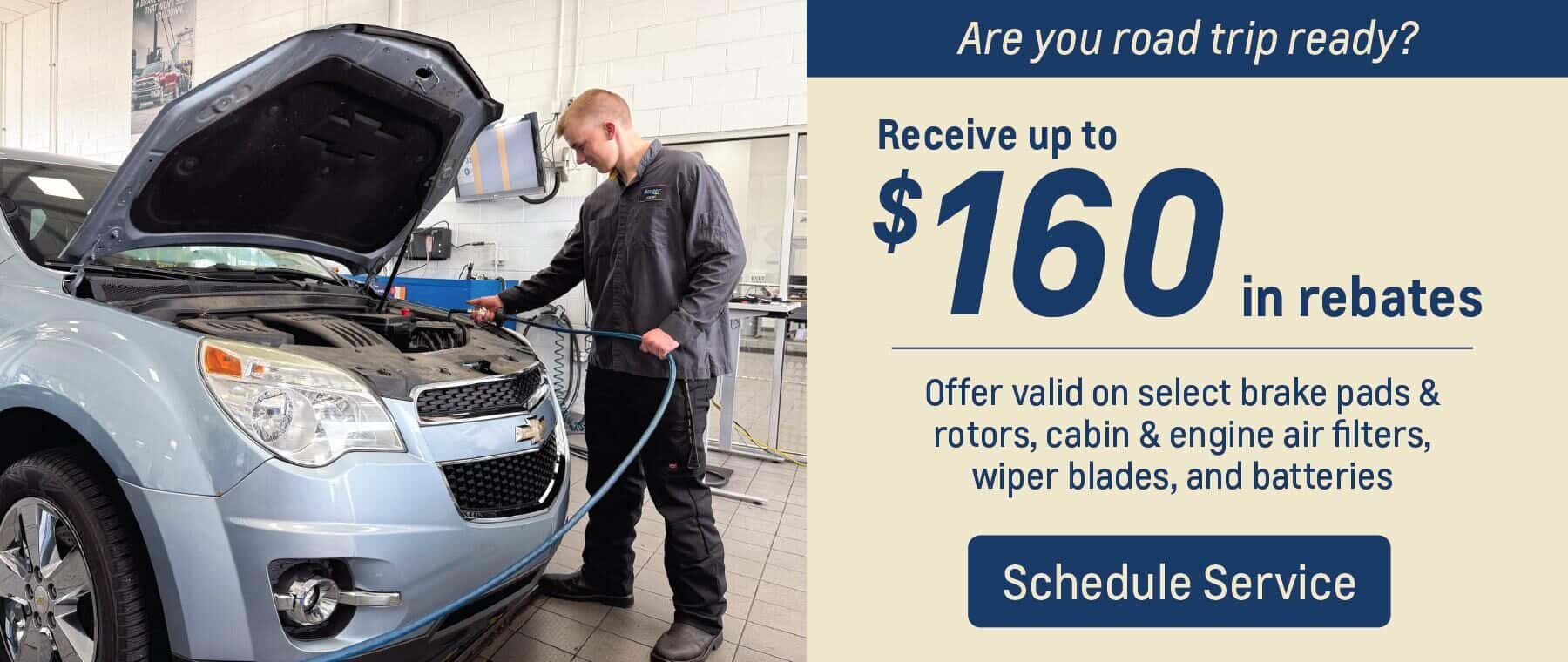 Receive up to $160 in rebates on select brake pads & rotors, cabin & engine air filters, wiper blades, and batteries