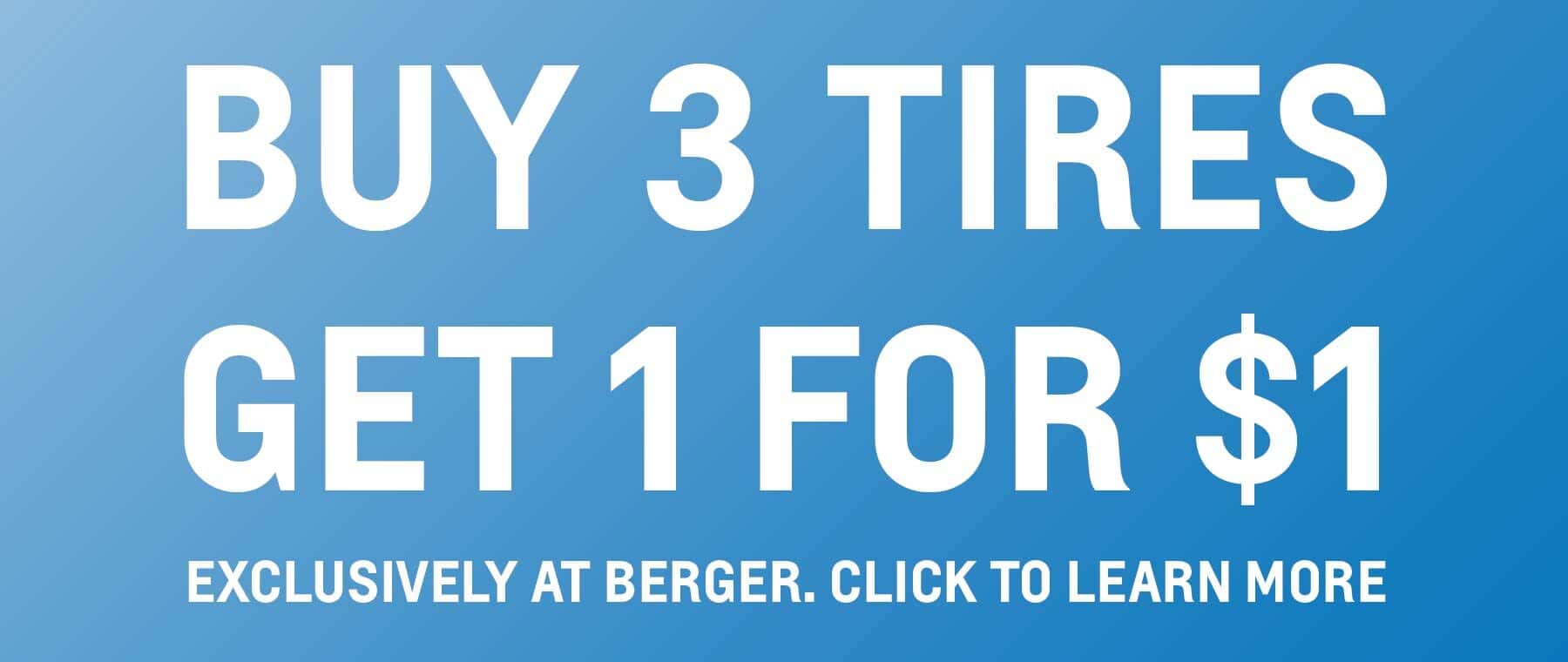 Buy 3 Tires, Get 1 for $1 at Berger Service