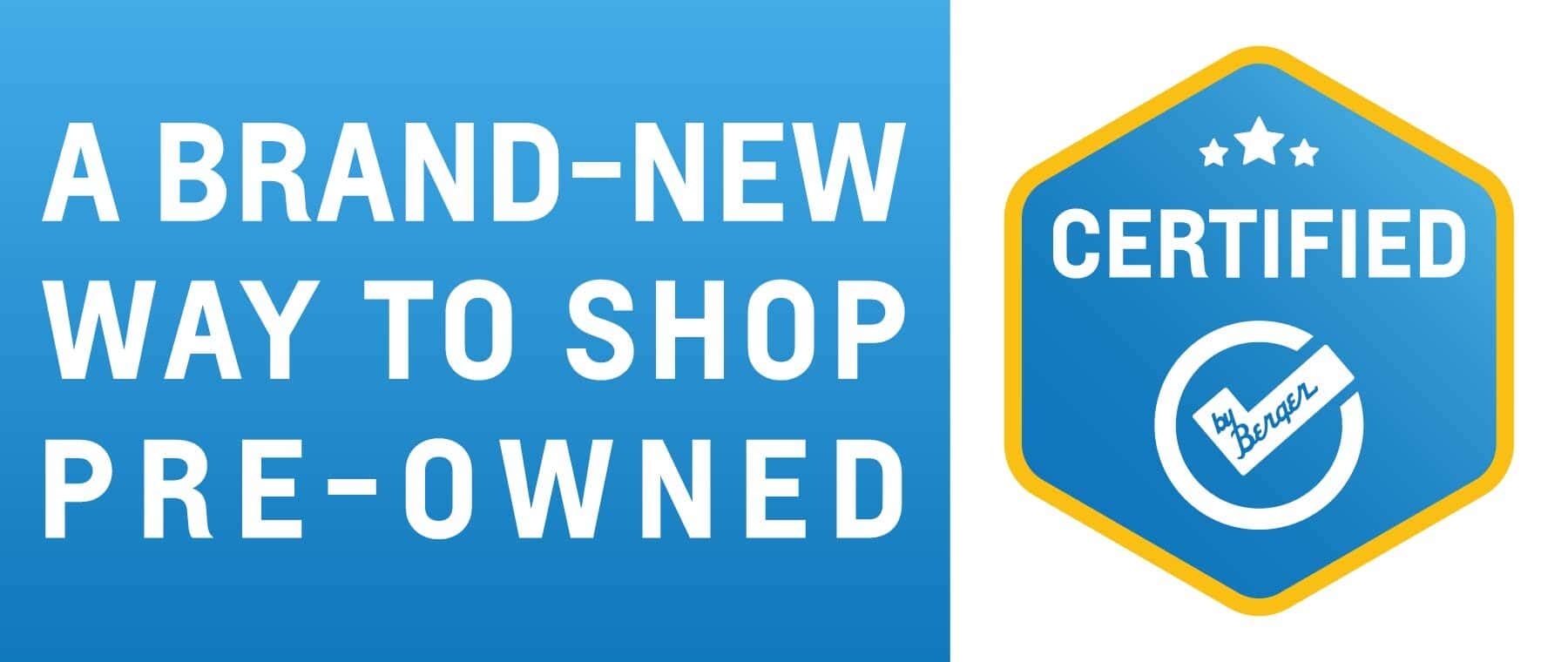 A brand-new way to shop pre-owned: Certified By Berger