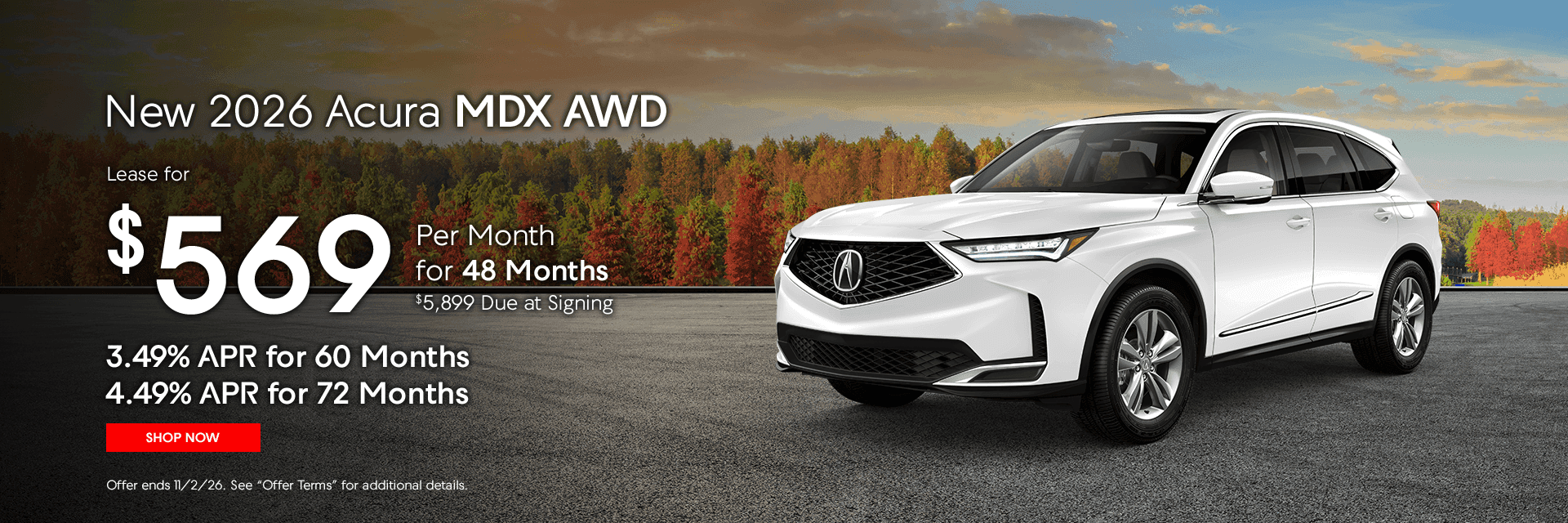 New 2026 Acura MDX AWD Subtext Lease for $569/mo for 48 Months $5,899 Due at Signing 3.49% APR for 60 Months 4.49% APR for 72 Months
