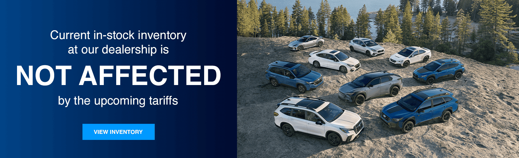 Current in-stock inventory at our dealership is not affected by the upcoming tariffs