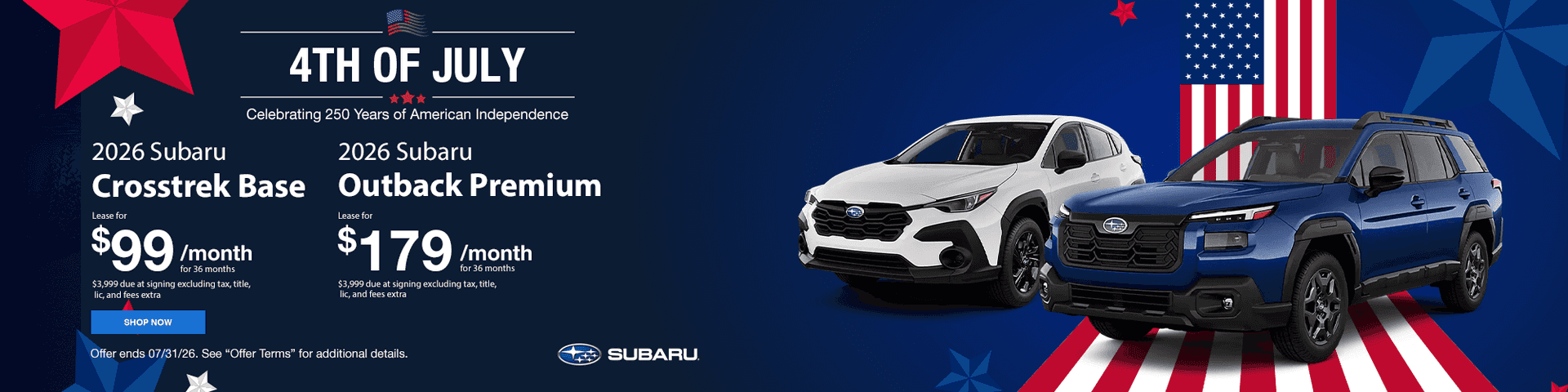 2026 Crosstrek Base Lease for $99/mo for 36 Months $3,999 due at signing excluding tax, title, lic, and fees extra 2026 Outback Lease for $179/mo for 36 Months $3,999 due at signing excluding tax, title, lic, and fees extra