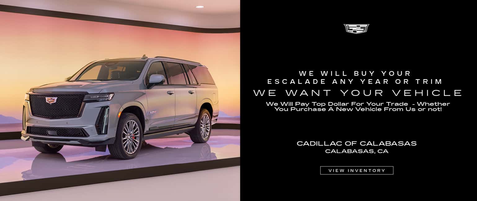 We will buy your Escalade, any year or trim, we want your vehicle. We will pay top dollar for your trade, whether you purchase a new vehicle from us or not.