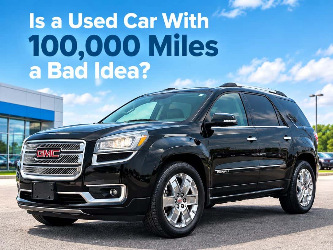 Is a Used Car With 100,000 Miles a Bad Idea? Black GMC Denali SUV with 100,000-mile used car buying headline