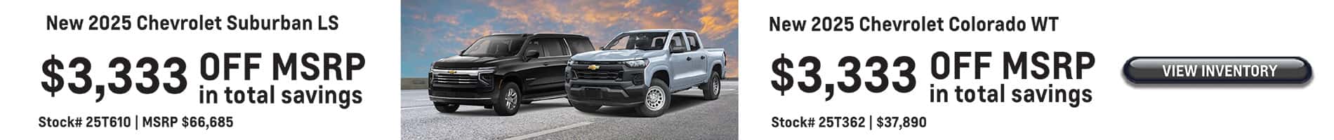 May Savings on New 2025 Colorado and Suburban