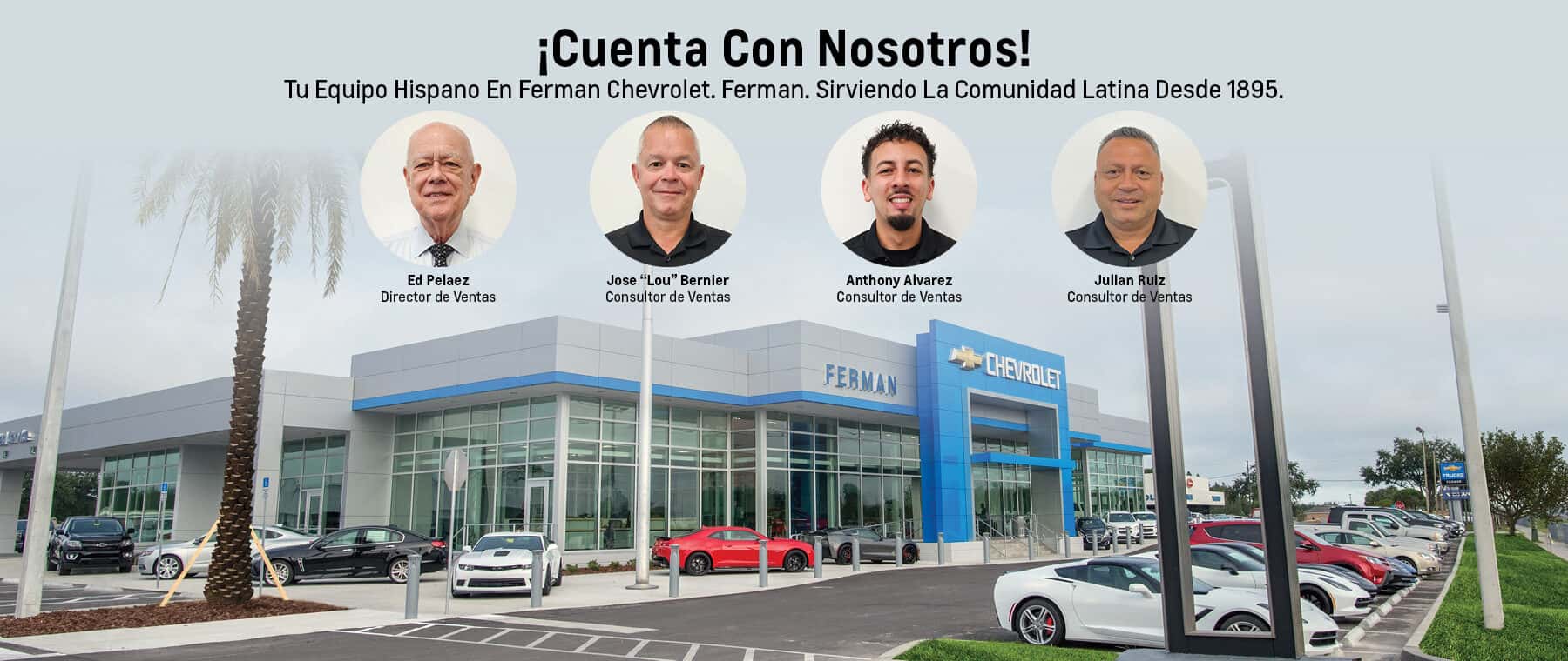 Ferman Chevrolet. Serving the Spanish community since 1895.