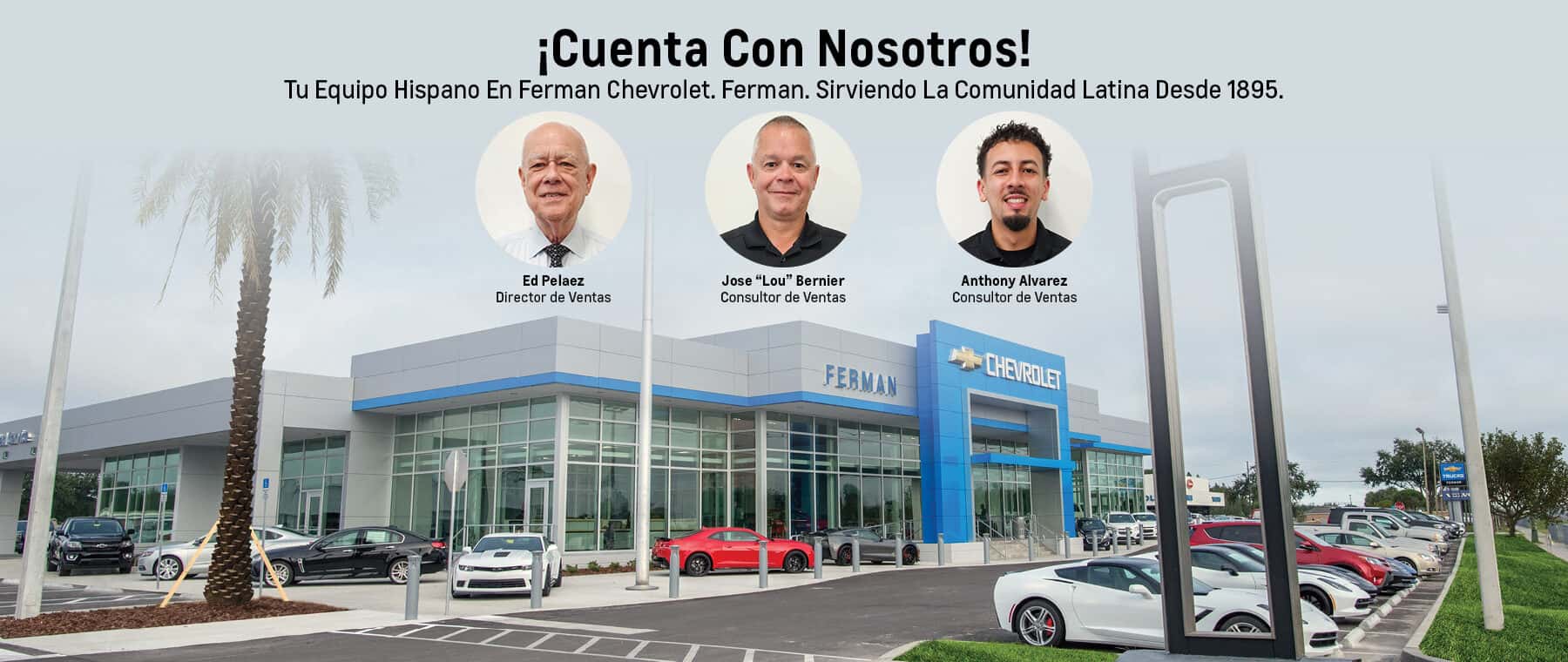 Ferman Chevrolet. Serving the Spanish community since 1895.