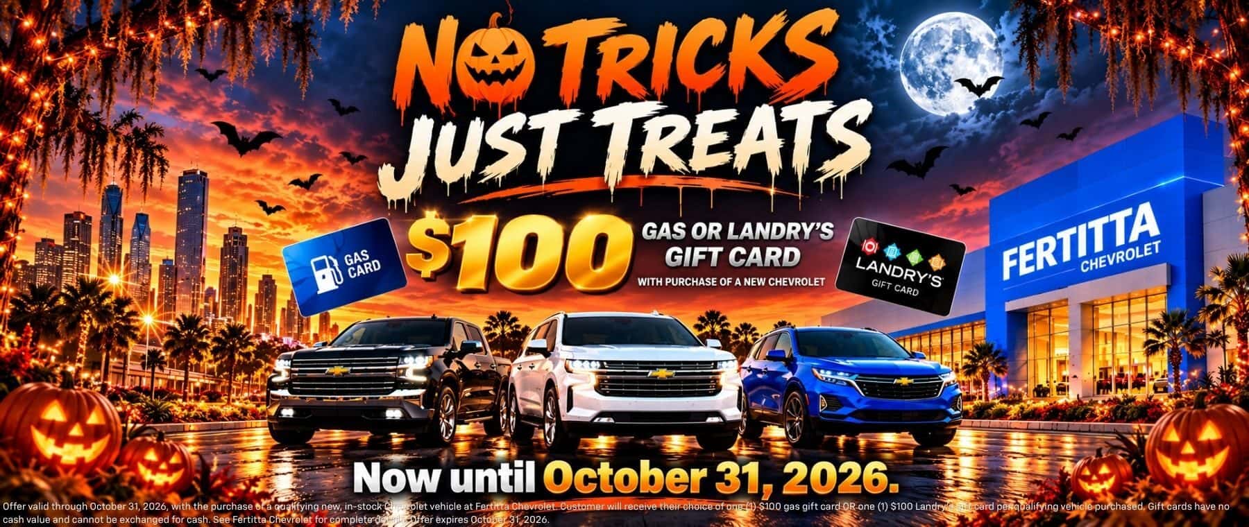 No Tricks Just Treats Fertitta Chevy