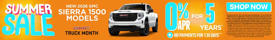 New 2026 GMC Sierra 1500 Models 0% APR for 5 years* PLUS No Payments for 130 Days**