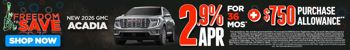 New 2026 GMC Acadia 2.9% APR for 36 months* PLUS $750 Purchase Allowance**