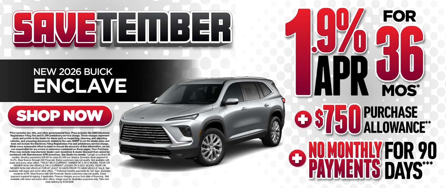 New 2026 Buick Enclave "1.9% APR for 36 months* PLUS $750 Purchase Allowance** PLUS No Monthly payments for 90 days***"
