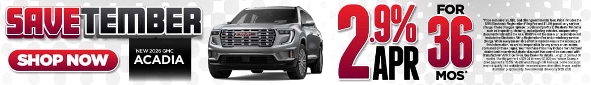 New 2026 GMC Acadia 2.9% APR for 36 months*
