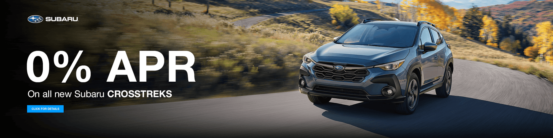 0% ON ALL NEW CROSSTREKS