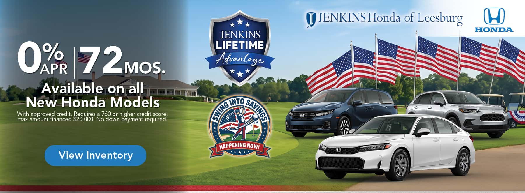 0% APR x 72 Mos. Available on all New Honda Models