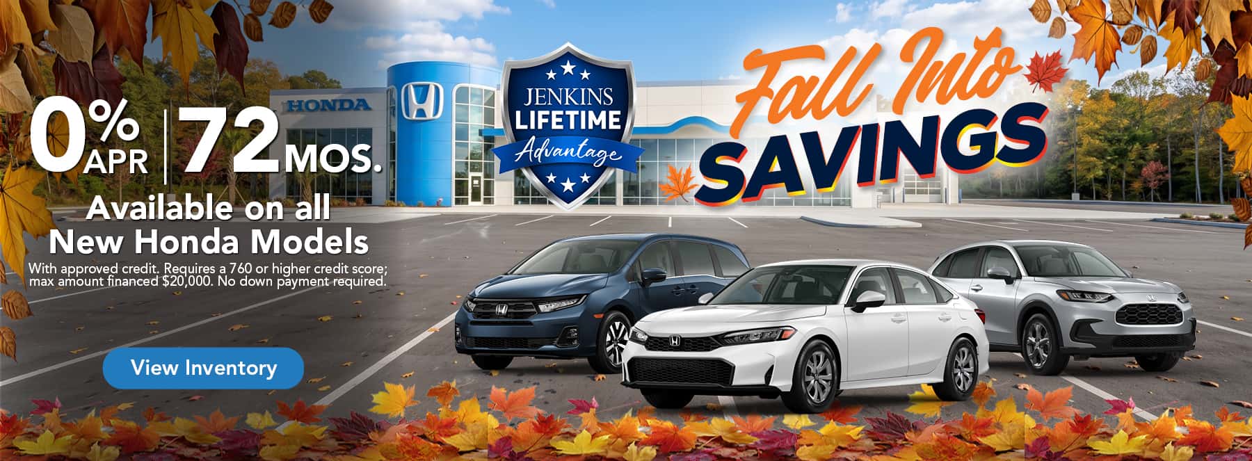 0% APR x 72 Mos. Available on all New Honda Models