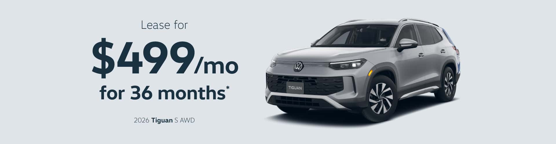 2026 Volkswagen Tiguan S AWD: Lease for $299/month for 36 months*
