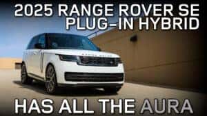 The 2025 Range Rover Plug-In Hybrid Has All The Aura | Land Rover Naperville 