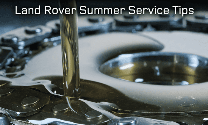 Summer Land Rover Maintenance Guide