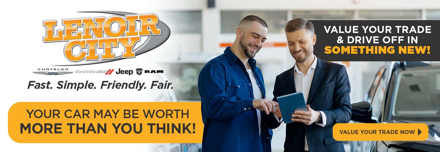 Value Your current vehicle for a cash offer or a new car