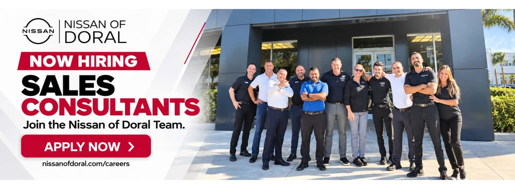 We're hiring sales consultants - join the Nissan of Doral team, group photo of staff outside the dealership