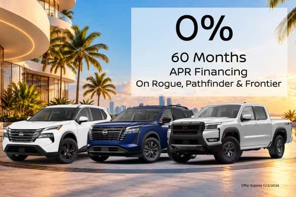 0 percent APR financing for 60 months on Rogue, Pathfinder, and Frontier at Nissan of Doral