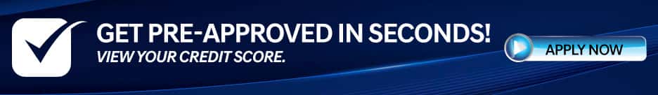 Get pre-approved in seconds! View your credit score.