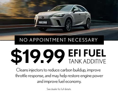 EFI Fuel Additive Special at Peter Boulware Lexus