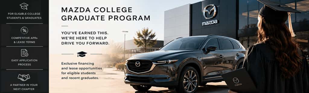 Graduate standing beside a Mazda SUV outside a Mazda dealership, promoting the Puente Hills Mazda College Graduate Program with financing and lease opportunities for eligible college students and recent graduates.
