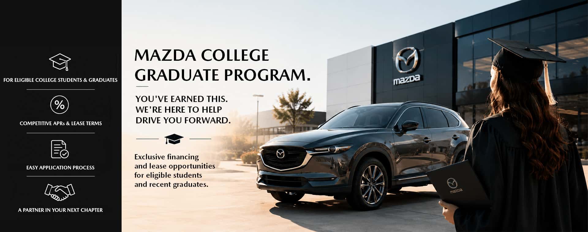 Mazda College Graduate Program banner featuring a recent college graduate in cap and gown standing beside a Mazda SUV outside a Mazda dealership, promoting special financing and lease offers for eligible college students and recent graduates.