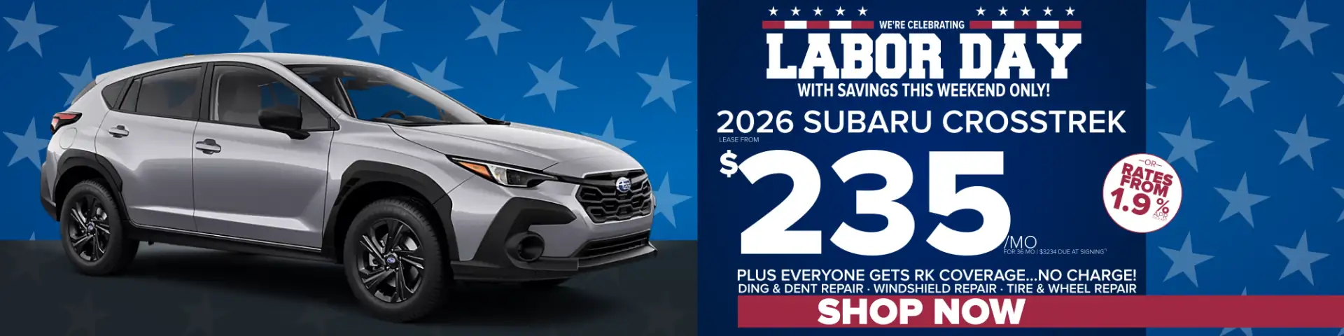 2026 Subaru Crosstrek Labor Day offer – lease for $235 per month for 36 months or rates from 1.9% APR, plus complimentary RK Coverage.