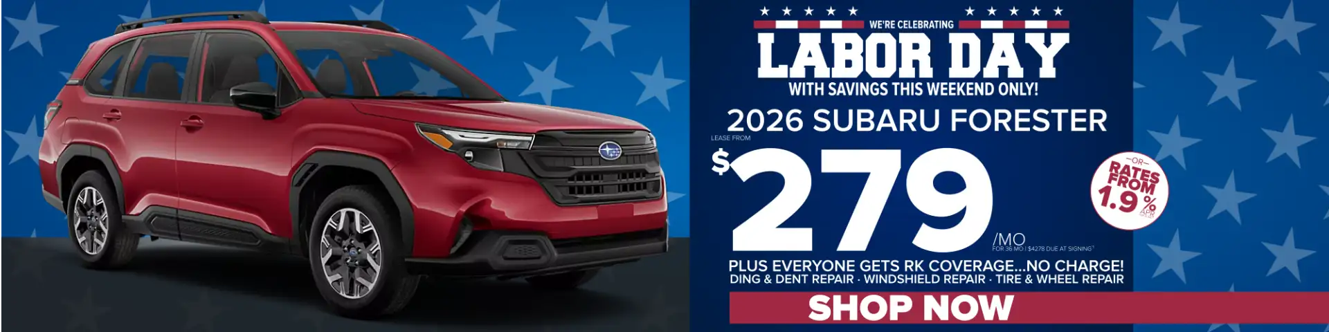 2026 Subaru Forester Labor Day offer – lease for $279 per month for 36 months or rates from 1.9% APR, plus complimentary RK Coverage.