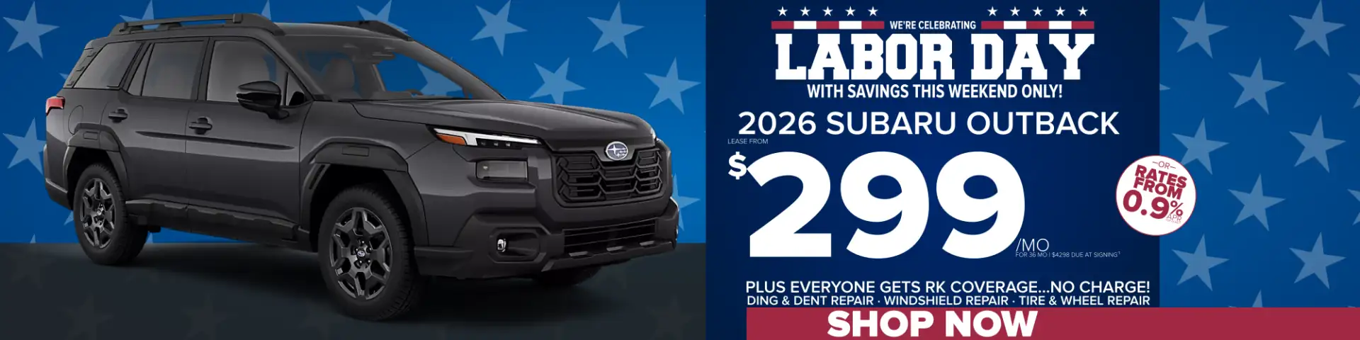 2026 Subaru Outback Labor Day offer – lease for $299 per month for 36 months or rates from 0.9% APR, plus complimentary RK Coverage.