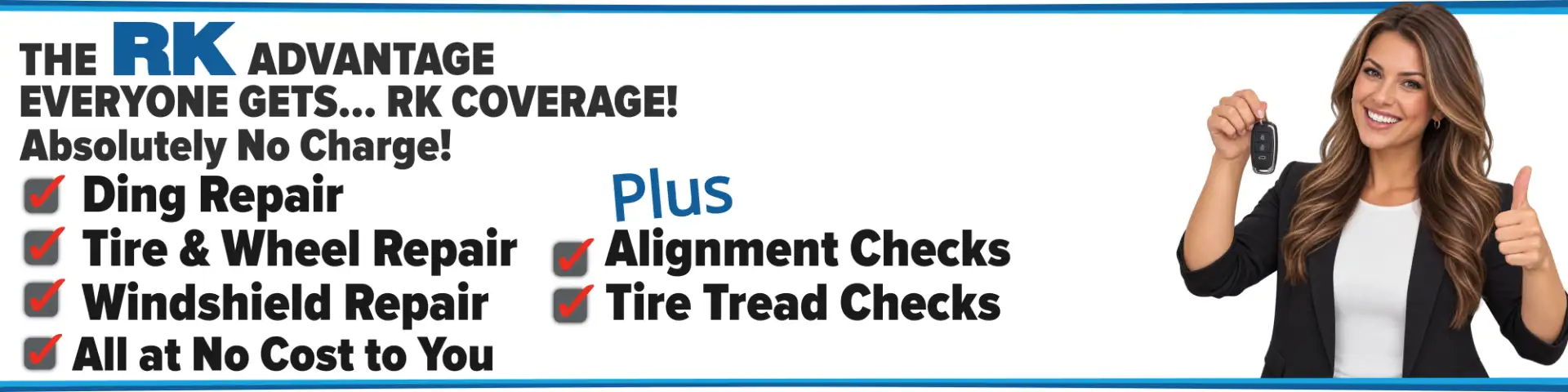 RK Coverage includes complimentary ding repair, tire and wheel repair, windshield repair, alignment checks, and tire tread checks.