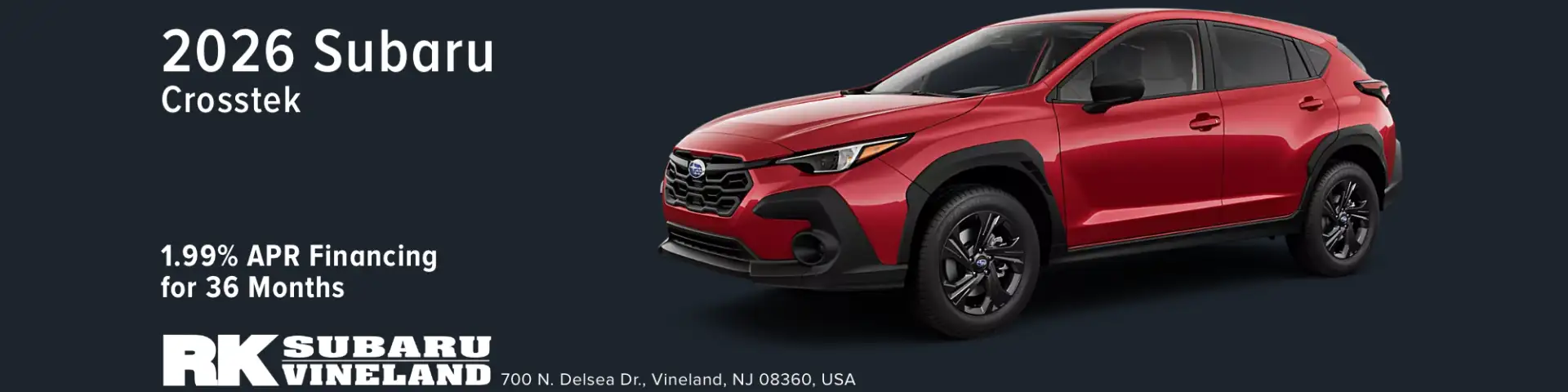 2026 Subaru Crosstrek – 1.99% APR financing for 36 months at RK Subaru of Vineland.
