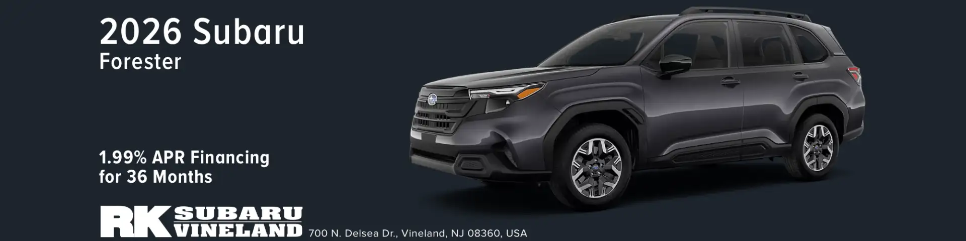 2026 Subaru Forester – 1.99% APR financing for 36 months at RK Subaru of Vineland.