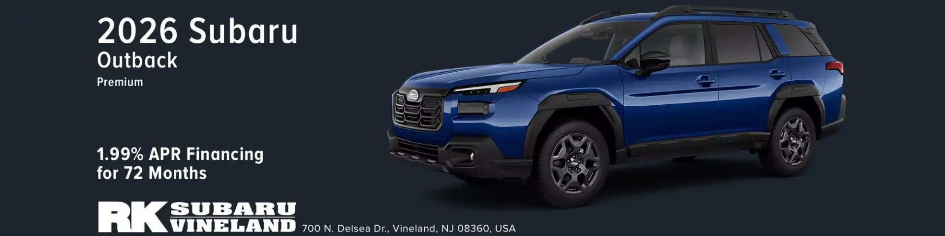 2026 Subaru Outback Premium – 1.99% APR financing for 72 months at RK Subaru of Vineland.