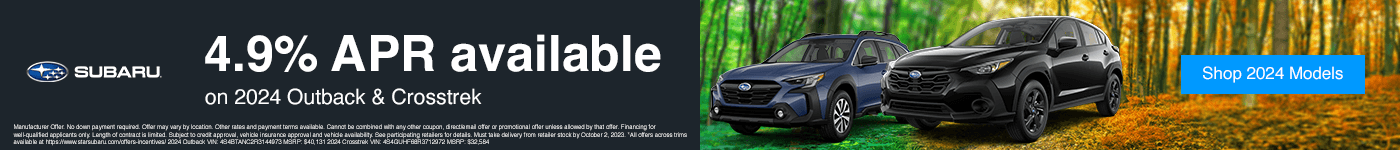 4.9% APR available on 2024 Outback & Crosstrek Subtext: none